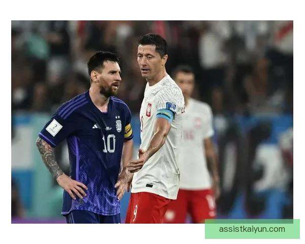 莱万多夫斯基与梅西的表现稳健，状态在新赛季中备受关注